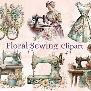 May include: A vintage floral sewing clipart set featuring a sewing machine, scissors, a dress, and two women sewing. The sewing machine is blue and green with floral accents. The scissors are silver with floral accents. The dress is white with floral accents. The women are wearing vintage clothing and are sewing on fabric with floral accents. The text "Floral Sewing Clipart" is in the center of the image.