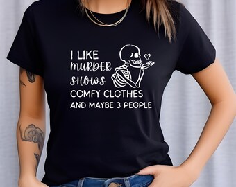 Ik hou van moordshows, ik hou van 3 mensen T-shirt | True Crime-T-shirt