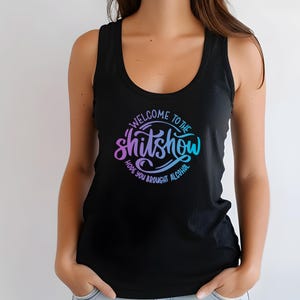 Tank Top, Funny Women&#39;s Ideal Racerback Tank with &#39;Welcome to the shitshow&#39; Design, Workout Shirt, Gym Tank, Graphic Tee, Sarcastic Top
