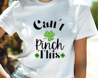 Cant Pinch This St Patricks Day T-Shirt | Funny Irish Shamrock Tee