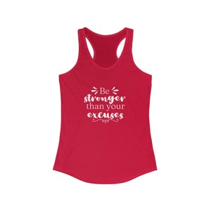 Be Stronger Than Your Excuses Women&#39;s Ideal Racerback Tank