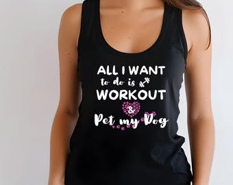 Camiseta sin mangas "Todo lo que quiero hacer es entrenar y acariciar a mi perro" / Camiseta sin mangas divertida para gimnasio / Camiseta sin mangas para hacer ejercicio para amantes de los perros / Camiseta sin mangas de fitness / Camiseta sin mangas con espalda cruzada para mujer