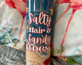Salty Hair Sandy Toes Tumbler: 20 oz Stainless Steel Beach Cup