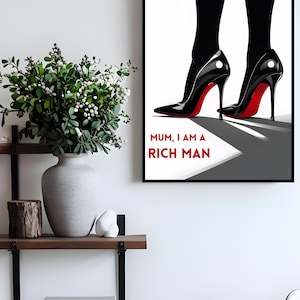 Mamo, jestem bogatym człowiekiem Wydrukuj | cytat cher, redbottom, buty christian louboutin, szpilki, funky bar cart, dziewczęca sztuka ścienna vogue, plakat projektanta