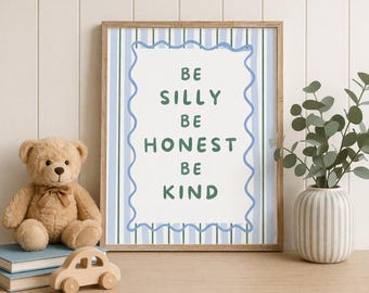 Be Silly Be Honest Be Kind – Kids Wall Art Blue Green Stripe Nursery Poster (Digital Download)
