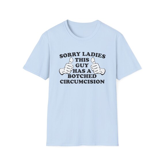 Sorry Ladies T Shirt Funny Sarcastic Humor Mens Boy Gift Tee Sorry Ladies T Shirt Funny Sarcastic Humor Mens Boy Gift Tee
