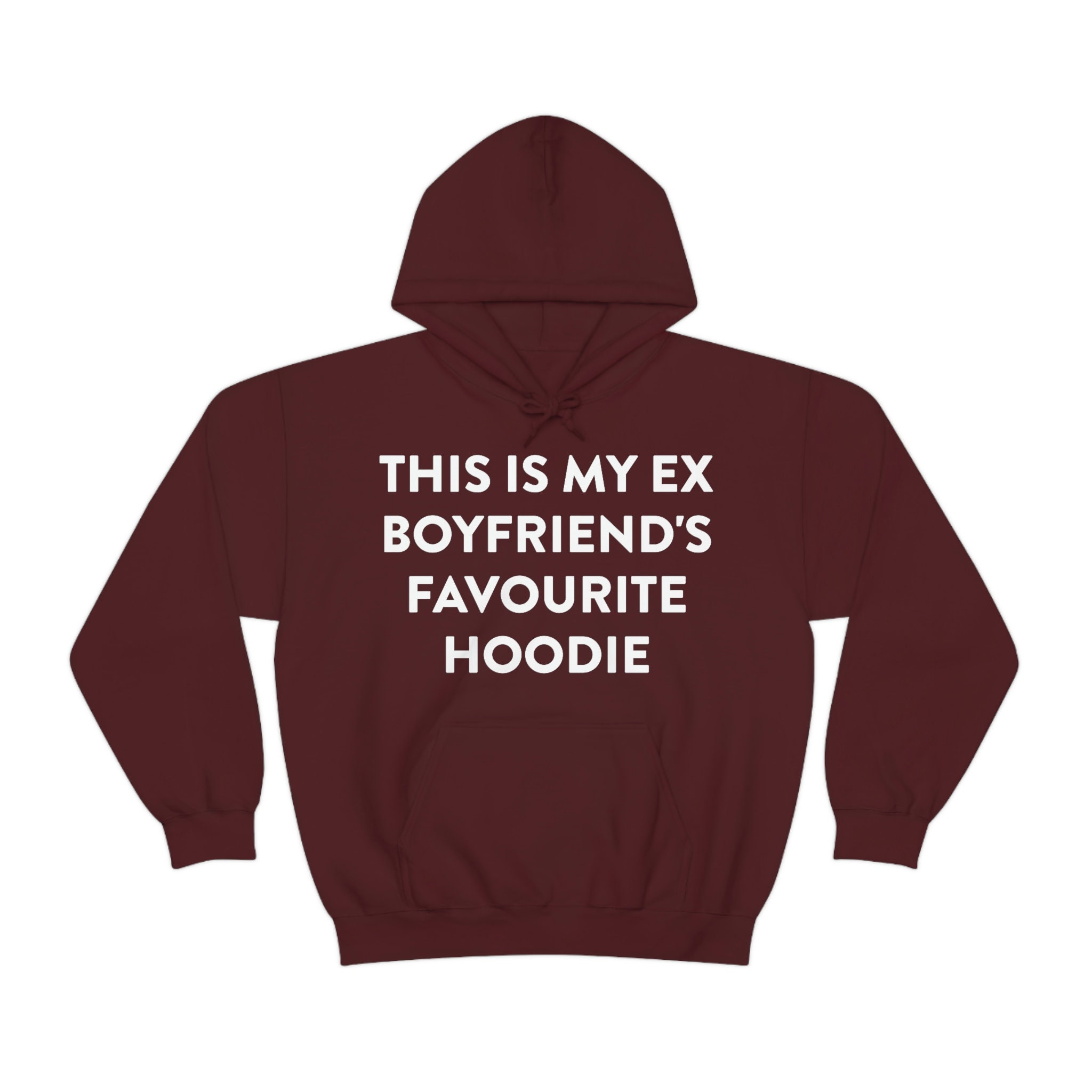 This is My Ex Boyfriend s Favorite Hoodie Funny Meme Hooded