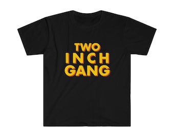 Funny Meme TShirt - TWO INCH GANG Oddly Specific Tee - Gift Joke Shirt