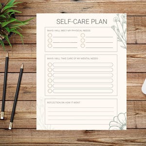 May include: A printable self-care plan with sections for physical and mental needs, and a reflection section. The plan is decorated with floral illustrations.