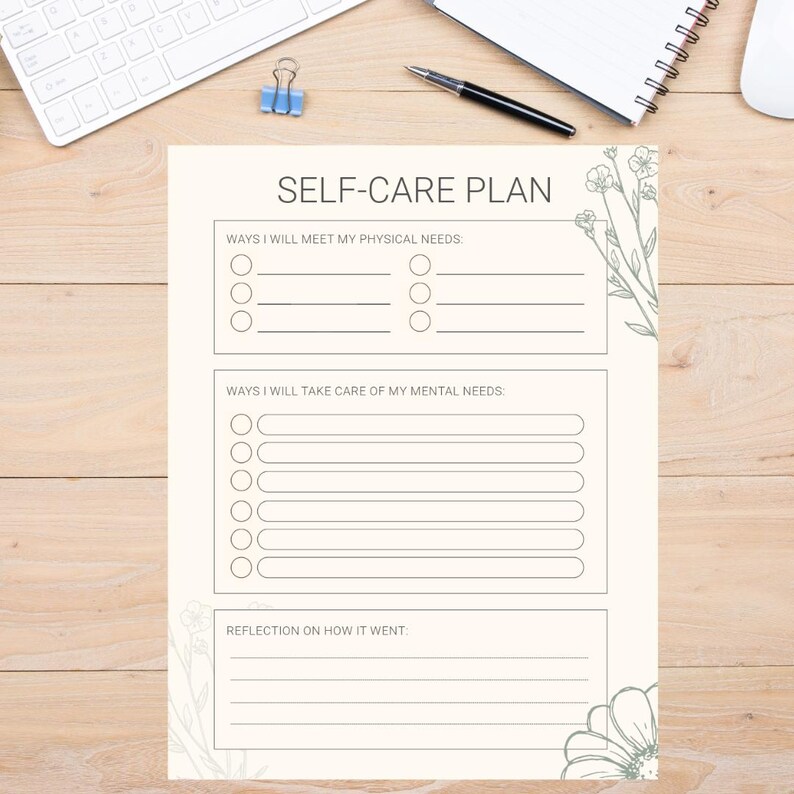 May include: A printable self-care plan with sections for physical and mental needs, and a reflection section. The plan is decorated with simple floral illustrations.