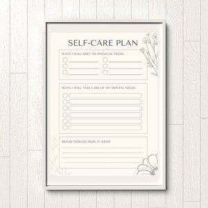 May include: Printable self-care plan with a floral design. The plan includes sections for physical needs, mental needs, and reflection on how it went.