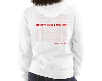Felpa con cappuccio unisex Don't Follow Me
