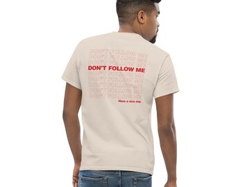 Maglietta classica Don't Follow Me