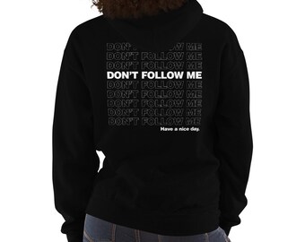 Felpa con cappuccio unisex Don't Follow Me