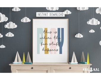 This is Where the Fun Stuff Happens Print, Playroom Decor, Play Sign, Playroom Wall Decor, Nursery Wall Decor, Kids Room Decor, Play Poster