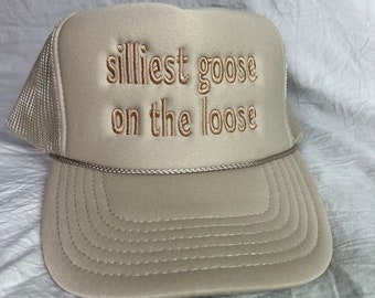 Silly Goose Trucker Hat