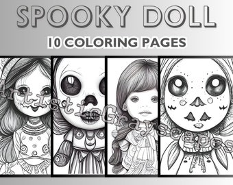 May include: A set of 10 black and white coloring pages featuring spooky dolls with different facial expressions and Halloween-themed details.  The text "SPOOKY DOLL" and "10 COLORING PAGES" is at the top of the image.