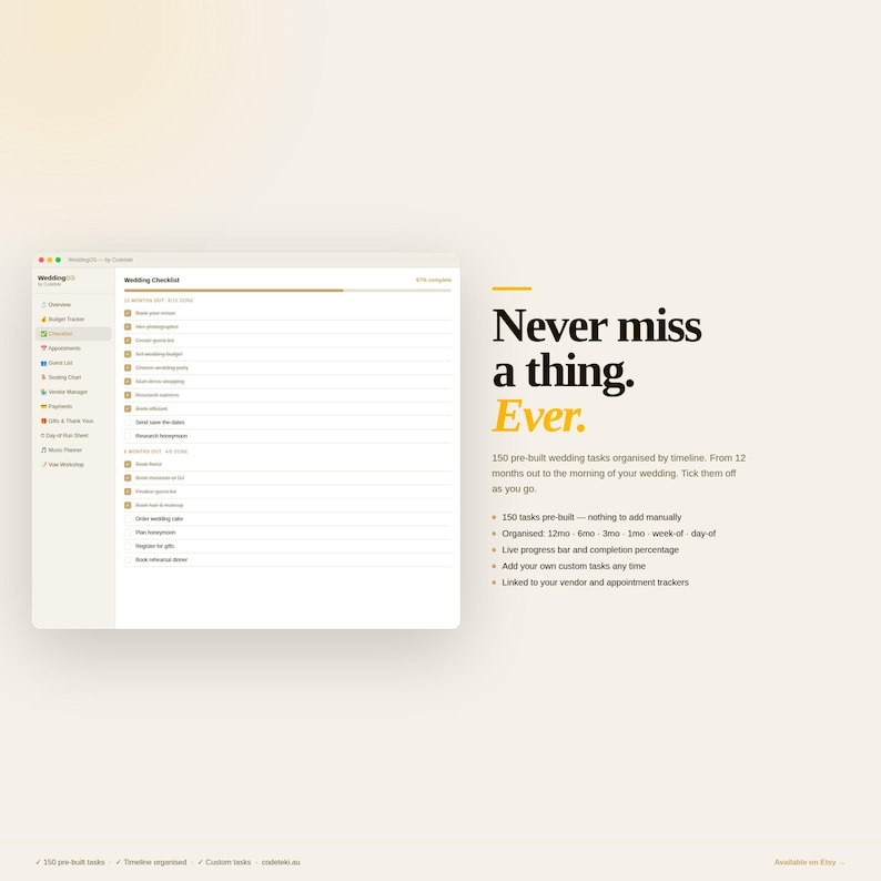 May include: A digital wedding checklist interface displayed on a screen, featuring a sidebar menu and a task list organized by timeline. Text on the right reads: Never miss a thing. Ever. 150 pre-built wedding tasks organized by timeline.