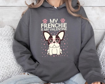 Frenchie Bulldog Valentines day Hooded Sweatshirt, French Bulldog Hoodie, French Heart Shirt, French Bulldog gifts, Frenchie Mom Lover Gift