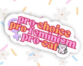 Pro-Choice Pro-Cat Vinyl Sticker: Feminist Empowerment Decal