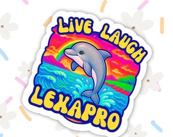 Live Laugh Lexaproステッカー：面白いメンタルヘルスパロディ、ホログラフィックイルカ