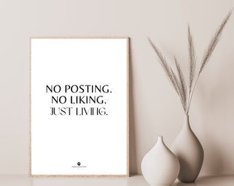 Poster • Spruch I Typografie I minimalistisch I Deko I Quote I Zitat I Wandbild - No posting. No liking. Just living.