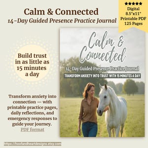 May include: A digital printable PDF journal titled "Calm & Connected" with 125 pages. The cover features a woman with a white horse. The journal promises to transform anxiety into trust in 15 minutes a day with daily reflections.