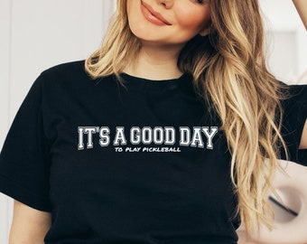 It's A Good Day To Play Pickleball Shirt, Funny Pickleball Shirt, Pickleball Gift, Pickleball Tee, Pickleball TShirt, Pickleball