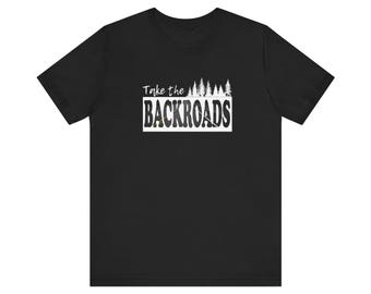 Take the Backroads Unisex Jersey Short Sleeve Tee