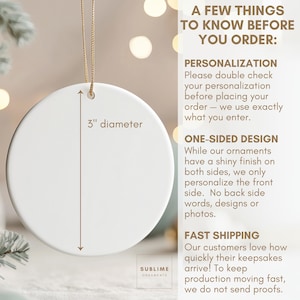 May include: A white, round ornament with a 3-inch diameter, suspended by a gold string. The image includes text about personalization and design. The ornament is from Sublime Ornaments.