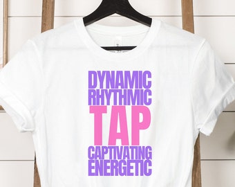 Tap Dancing T-Shirt, Tap Dancing Competition tshirt, tap dance teacher gift shirt, Dance lover tee, Recital performance present