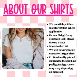 May include: The image features a woman wearing a white t-shirt and blue jeans. The text "ABOUT OUR SHIRTS" is at the top. Additional text provides details about the shirts, including the brand, sizing, and printing process.