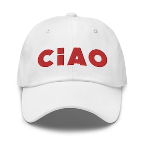 Ciao Embroidered Hat, Embroidery, Ciao Baseball Cap, Italy Gifts, Womens Hats, Unisex Hats, Personalized Gift, Custom Hat, Italian, Dad Hat