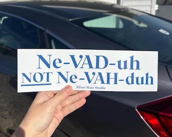 Nevada Pronunciation Bumper Magnet | Car Acessory | Ne-VAD-uh | Humor & Personality | Nevada USA |