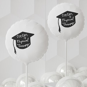 11 inch Doctor of Physical Therapy Graduation Balloon | PT School Grad Party Decor | DPT Gift | Physical Therapy Grad Party Supplies