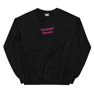Passenger Princess Sweatshirt