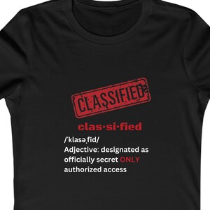 Klassifiziertes (Clas-si-fied) Wörterbuch-Stil-Definition-T-Shirt Frauen-Lieblings-T-Shirt (Größen S - 2XL) Geschenke für sie, Regierungsgeschenke