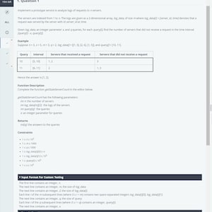 May include: A computer programming problem with a table showing the query, interval, servers that received a request, and servers that did not receive a request. The problem asks to complete the function getStaleServerCount to find the number of servers that did not receive a request in the time interval [query[i]-x, query[i]].