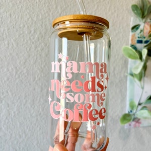 Mama Needs Coffee Iced Glass Cup with Bamboo Lid & Straw