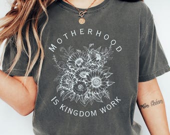 Comfort Colors® Christian Mama Tee, Motherhood is Kingdom Work Shirt, Mothers Day Gift, Vintage Floral Line Art TShirt, Scriptural Mom Shirt