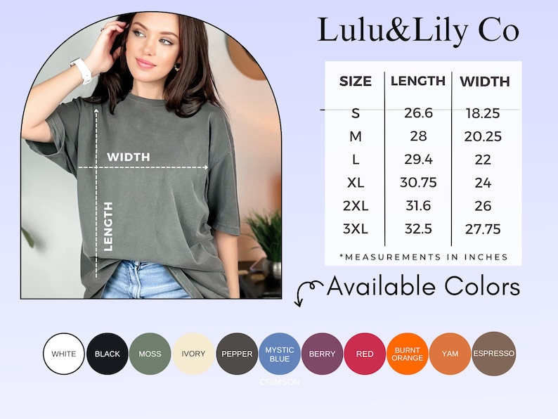 May include: A size chart for a t-shirt with measurements in inches. The chart shows the size, length, and width of the shirt in each size. The available colors are white, black, moss, ivory, pepper, mystic blue, berry, red, burnt orange, yam, and espresso.