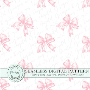 May include: A seamless digital pattern featuring pink bows on a white background. The pattern is 12 inches by 12 inches and 300 DPI. The text "SEAMLESS DIGITAL PATTERN" and "12IN X 12IN - 300 DPI - INSTANT DOWNLOAD" is included in the image.