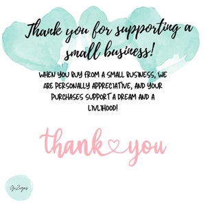 Pode incluir: Um fundo de aquarela turquesa com o texto "Obrigado por apoiar uma pequena empresa!" e "QUANDO VOC&Ecirc; COMPRA DE UMA PEQUENA EMPRESA, SOMOS PESSOALMENTE AGRADECIDOS, E SUAS COMPRAS APOIAM UM SONHO E UM MEIO DE VIDA!" em texto preto. Abaixo do texto, um cora&ccedil;&atilde;o rosa com o texto "obrigado" em rosa.