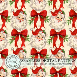 May include: A seamless digital pattern featuring a repeating design of Santa Claus faces with red bows and holly sprigs on a cream background. The text "SEAMLESS DIGITAL PATTERN" is at the bottom of the image, along with the dimensions "12IN X 12IN - 300 DPI - INSTANT DOWNLOAD".