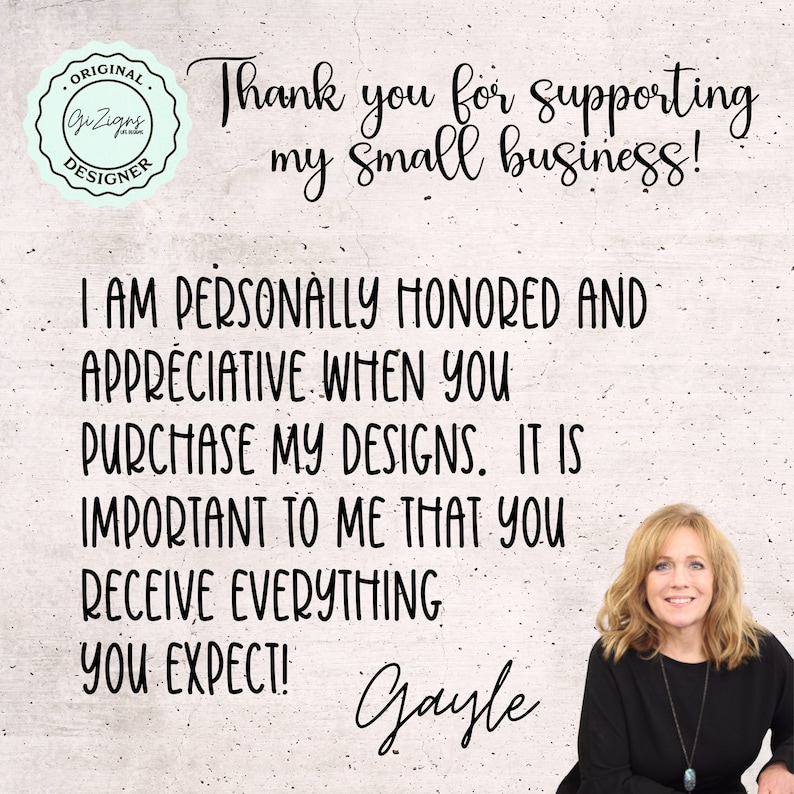 May include: An image with text that reads "Thank you for supporting my small business!" and "I am personally honored and appreciative when you purchase my designs. It is important to me that you receive everything you expect!"