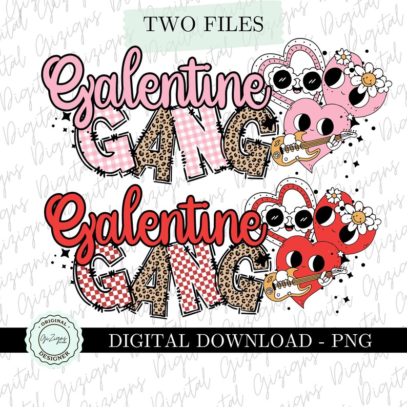 May include: Two digital download files featuring the text "Galentine Gang" in pink and red with a gingham and leopard print pattern. The design also includes two cartoon hearts with sunglasses and flowers.