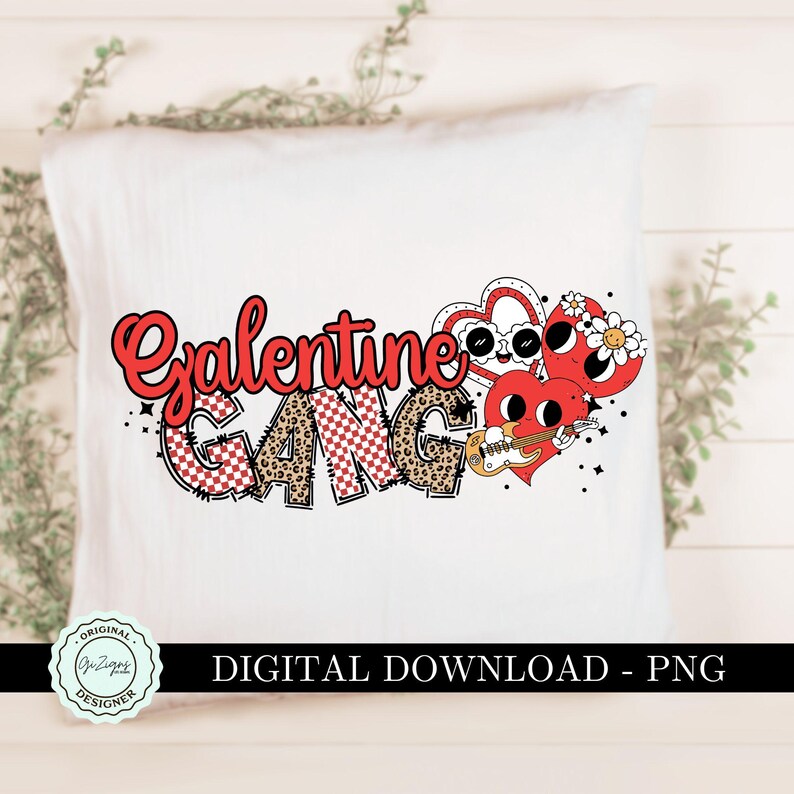 May include: A digital download of a Valentine's Day graphic featuring the text "Galentine Gang" in red and black with a checkered and leopard print design. Three red hearts with faces and sunglasses are included, one playing a guitar.