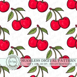 May include: A seamless digital pattern featuring red cherries with green leaves on a white background. The pattern is 12 inches by 12 inches and 300 DPI.  The text "SEAMLESS DIGITAL PATTERN" and "12IN X 12IN - 300 DPI - INSTANT DOWNLOAD" is included in the image.