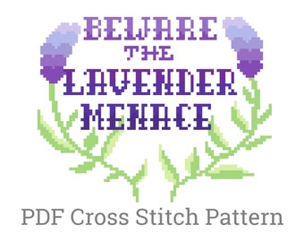 May include: A cross-stitch pattern design featuring the phrase "BEWARE THE LAVENDER MENACE" in purple pixelated letters, framed by lavender sprigs. The text "PDF Cross Stitch Pattern" is displayed below the main text.