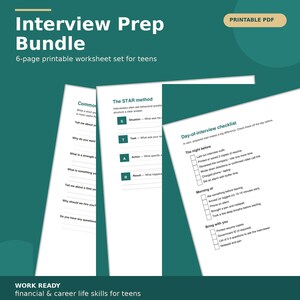 May include: A 6-page printable Interview Prep Bundle worksheet set for teens on a dark teal background. The pages feature text including The STAR method, Common interview questions, and a Day-of-interview checklist with checkboxes for tasks.